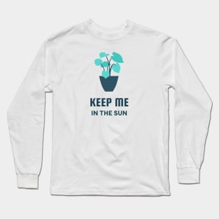 Keep Me In The Sun Long Sleeve T-Shirt